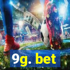 9g. bet